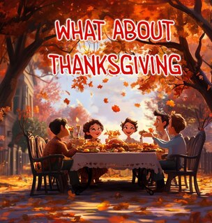 Front cover_What About Thanksgiving