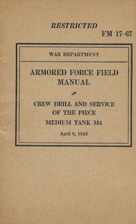 Front cover_Armored Force Field Manual Crew Drill & Service of the Piece Medium Tank M4