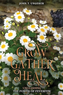 Couverture_Grow, Gather, Heal