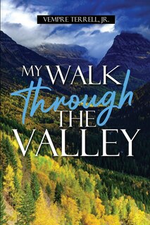 Front cover_My Walk Through the Valley