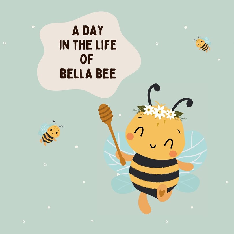 Front cover_A Day In The Life Of Bella Bee