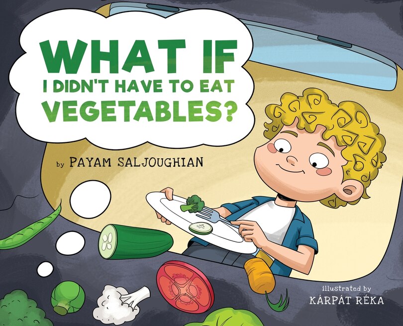 Couverture_What If I Didn't Have to Eat Vegetables?