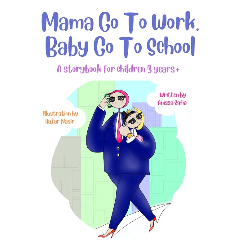 Front cover_Mama Go To Work, Baby Go To School