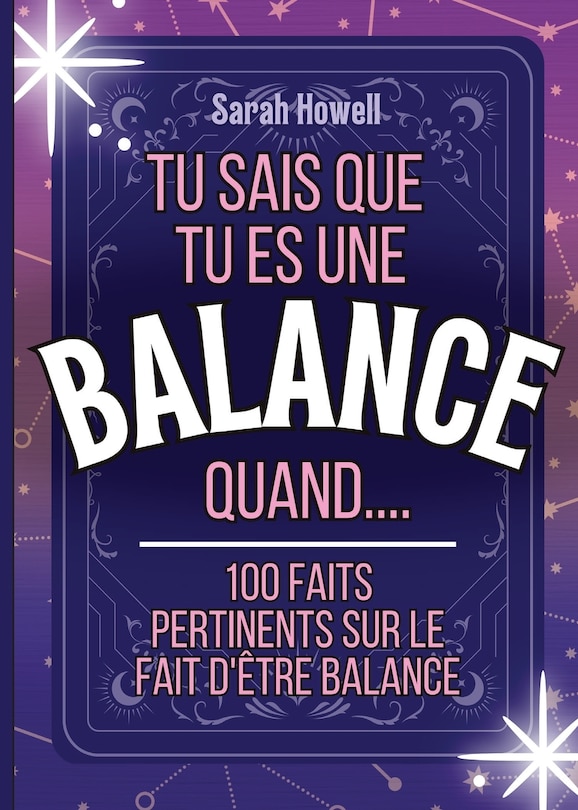 Front cover_Tu sais que tu es une Balance quand.... 100 faits pertinents sur le fait d'être Balance