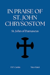 Front cover_In Praise of St. John Chryosostom