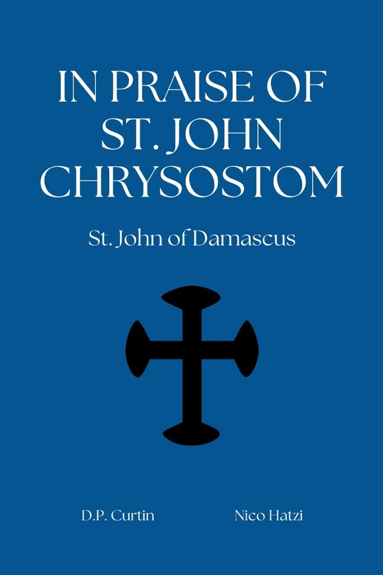 Front cover_In Praise of St. John Chryosostom