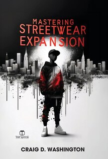 Front cover_Mastering Streetwear Expansion