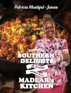 Front cover_Tasteful Southern Delights of Favorite Recipes from Madear's Kitchen