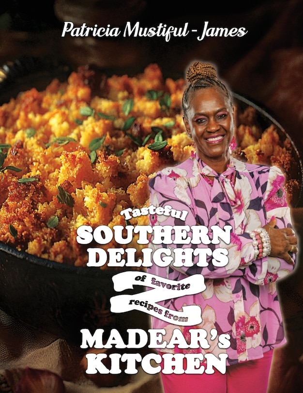 Front cover_Tasteful Southern Delights of Favorite Recipes from Madear's Kitchen