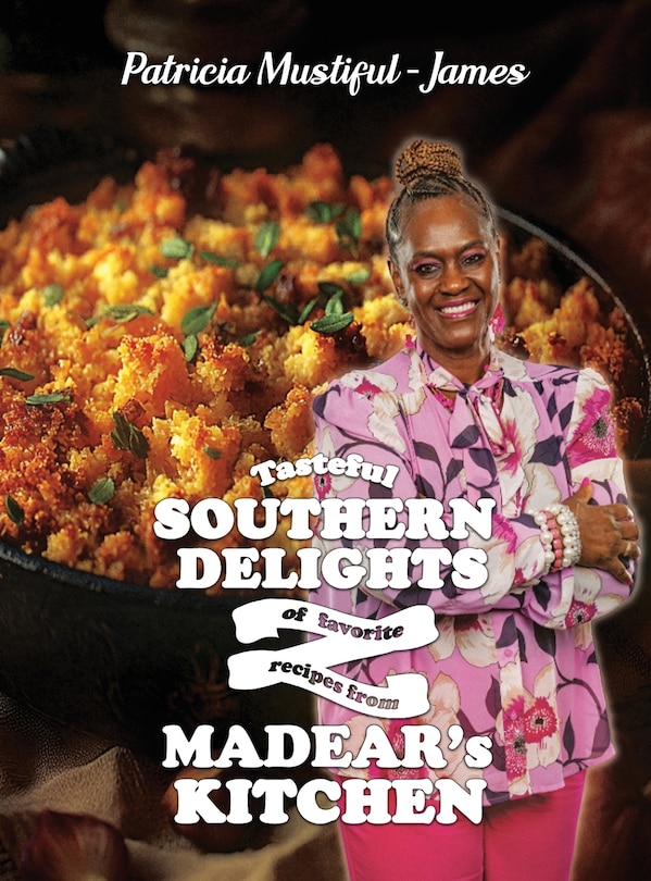 Front cover_Tasteful Southern Delights of Favorite Recipes from Madear's Kitchen