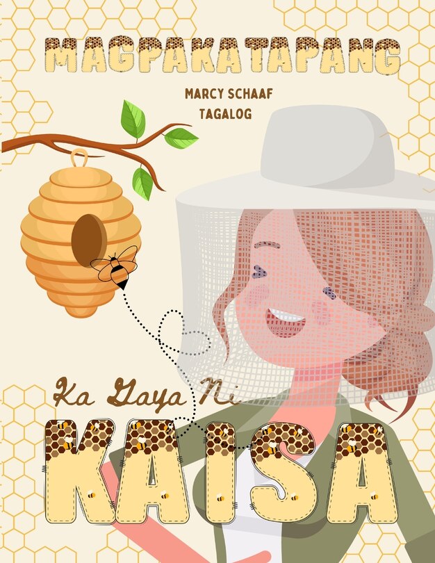 Front cover_Magpakatapang Ka Gaya Ni Kaisa (Tagalog) Bee Brave Like Kaisa