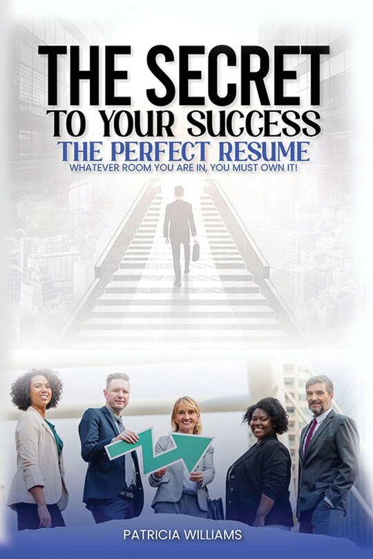 Couverture_The Secrets to Your Success the Perfect Resume