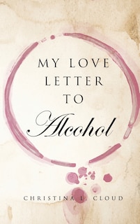 Front cover_My Love Letter To Alcohol