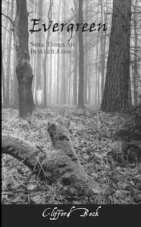 Front cover_Evergreen - Some Things Are Best Left Alone