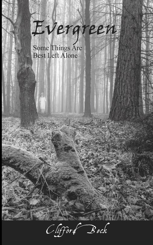 Front cover_Evergreen - Some Things Are Best Left Alone