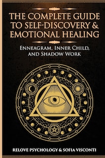 Front cover_The Complete Guide to Self-Discovery & Emotional Healing