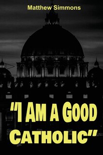 Front cover_I Am a Good Catholic!