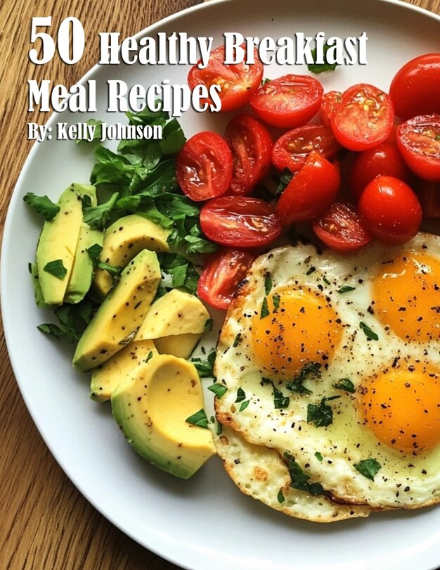 Front cover_50 Healthy Breakfast Meal Recipes