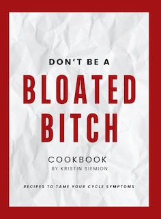 Front cover_Don't Be A Bloated Bitch Cookbook