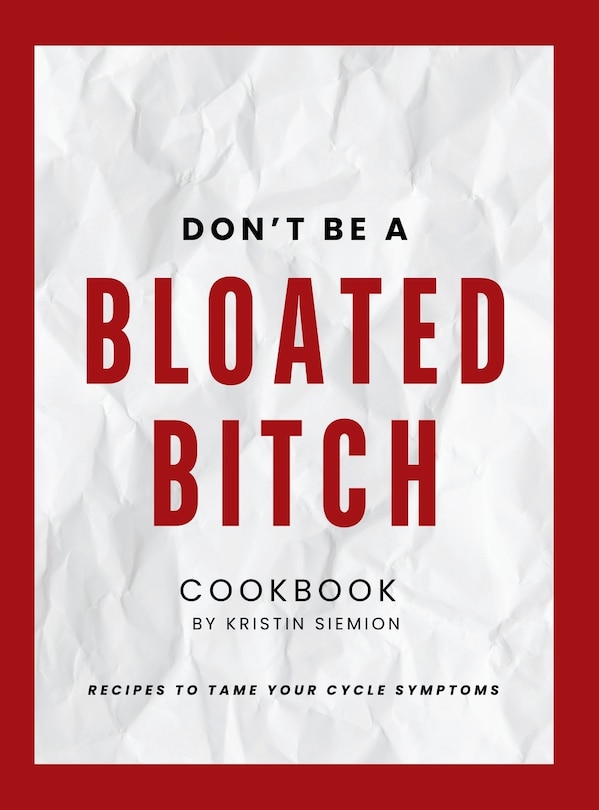 Front cover_Don't Be A Bloated Bitch Cookbook
