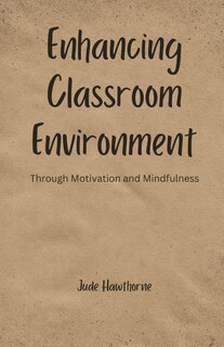Front cover_Enhancing Classroom Environment