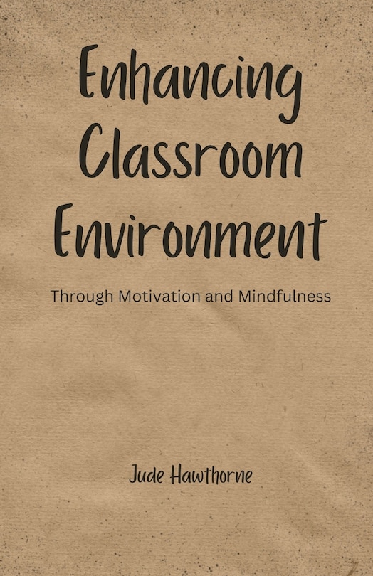 Front cover_Enhancing Classroom Environment