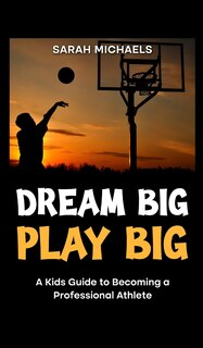 Couverture_Dream Big, Play Big