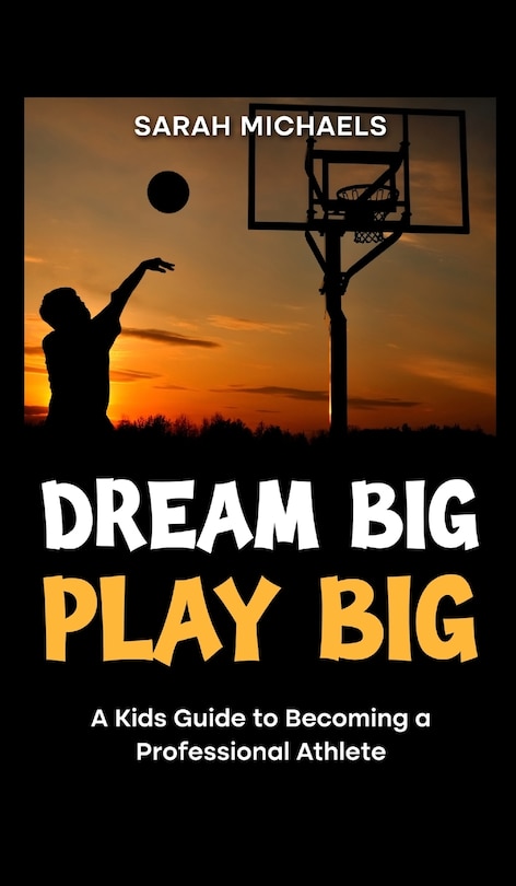 Couverture_Dream Big, Play Big