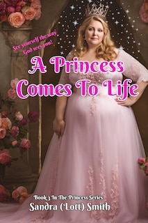 Front cover_A Princess Comes To Life