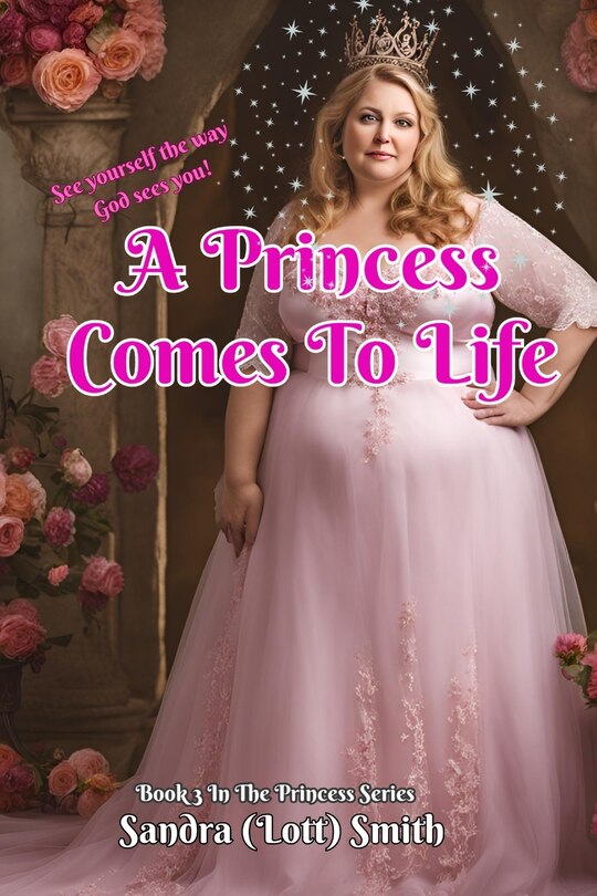 Front cover_A Princess Comes To Life