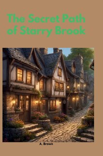 Couverture_The Secret Path of Starry Brook