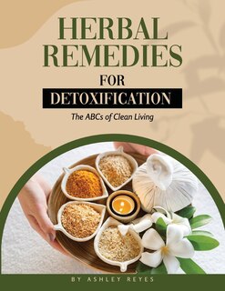 Front cover_Herbal Remedies for Detoxification