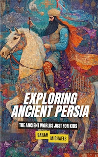 Front cover_Exploring Ancient Persia
