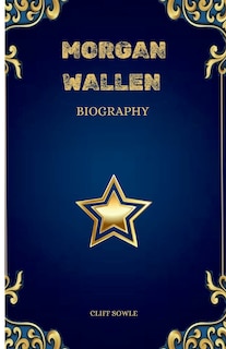 Front cover_Morgan Wallen Biography