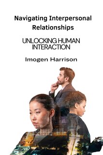 Front cover_Navigating Interpersonal Relationships