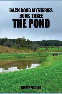 Front cover_Back Road Mysteries Book Three the Pond