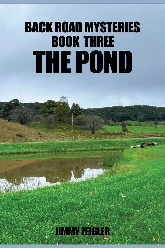 Front cover_Back Road Mysteries Book Three the Pond