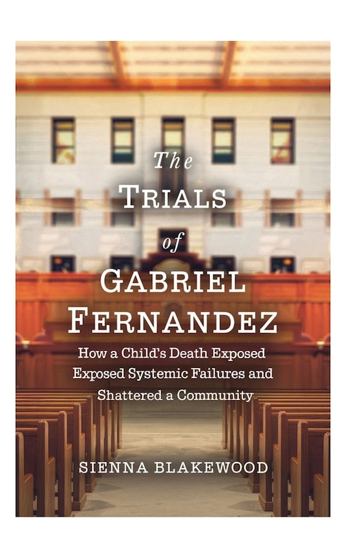 Front cover_The Trials of Gabriel Fernandez