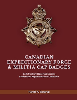 Couverture_Canadian Expeditionary Force & Militia Cap Badges