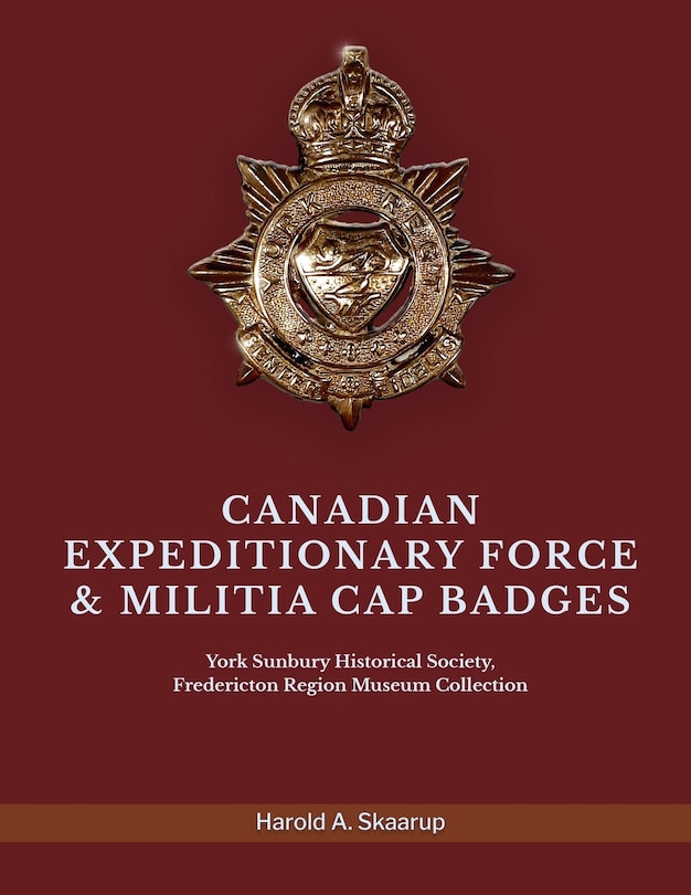 Couverture_Canadian Expeditionary Force & Militia Cap Badges