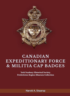 Couverture_Canadian Expeditionary Force & Militia Cap Badges