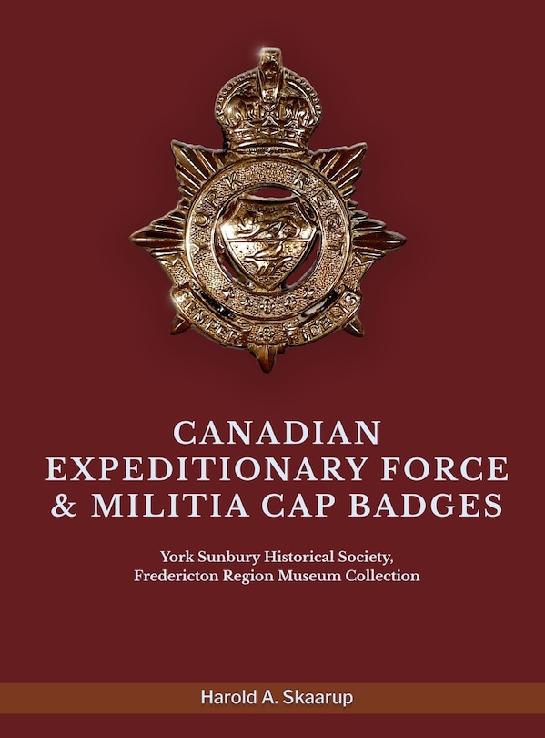 Couverture_Canadian Expeditionary Force & Militia Cap Badges