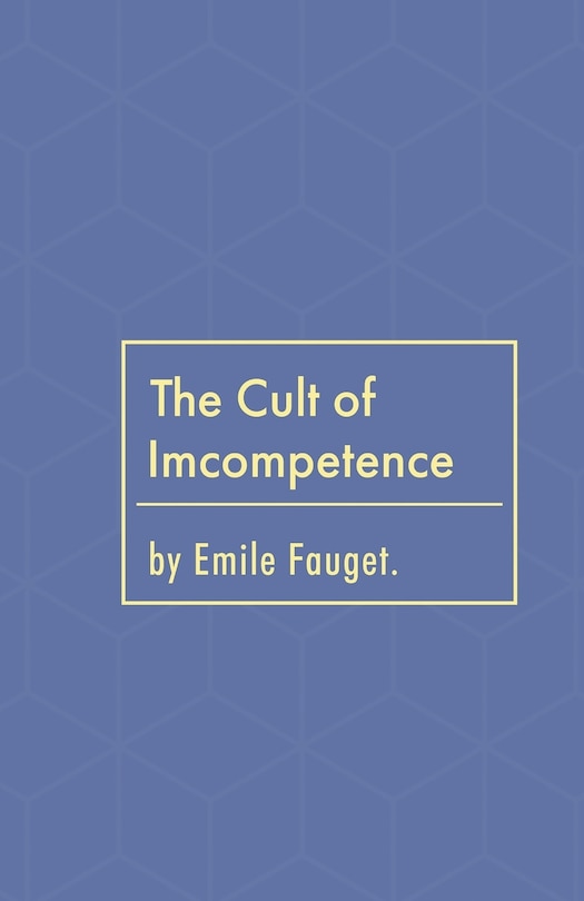 Front cover_The Cult of Incompetence