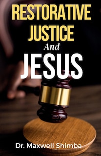 Front cover_Restorative Justice and Jesus