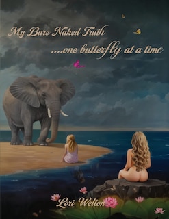 Front cover_My Bare Naked Truth One Butterfly at a Time