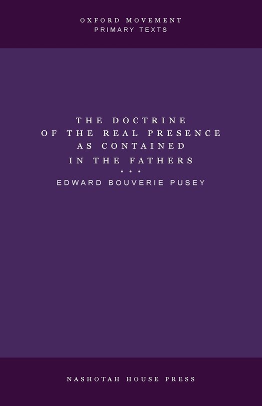Front cover_The Doctrine of the Real Presence as Contained in the Fathers