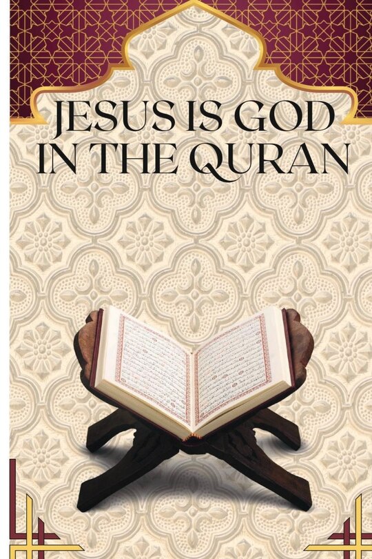 Front cover_Jesus is God in the Quran