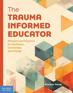 Couverture_The Trauma-Informed Educator