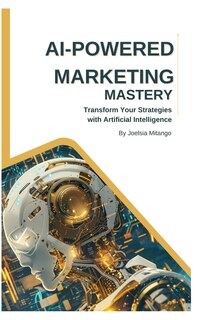Front cover_AI-Powered Marketing Mastery