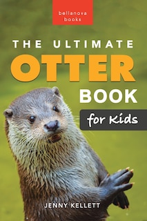 Front cover_The Ultimate Otter Book for Kids